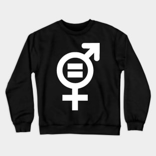 Gender Equality (in white) Crewneck Sweatshirt